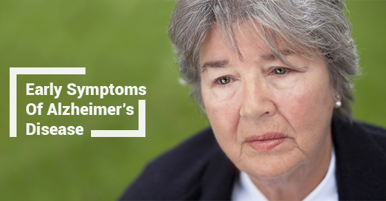 Early Symptoms Of Alzheimer’s Disease