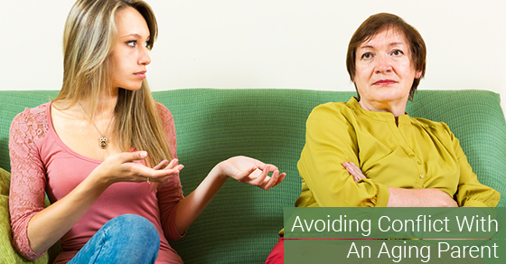 Avoiding Conflict With An Aging Parent
