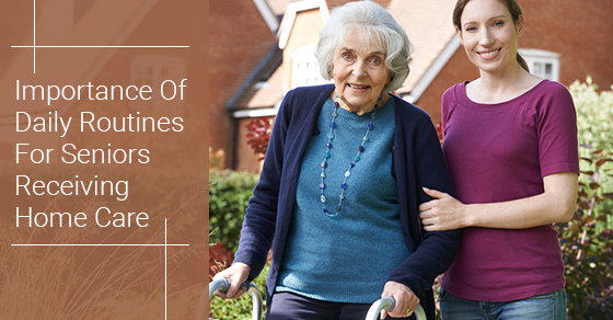 Importance Of Daily Routines For Seniors Receiving Home Care