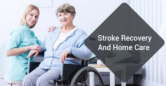 Stroke Recovery And Home Care