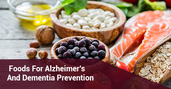 Foods For Alzheimer’s And Dementia Prevention