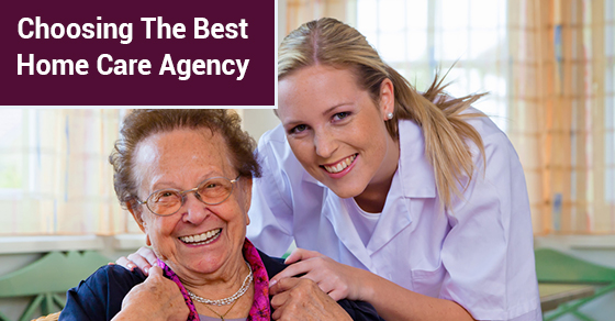 Choosing The Best Home Care Agency