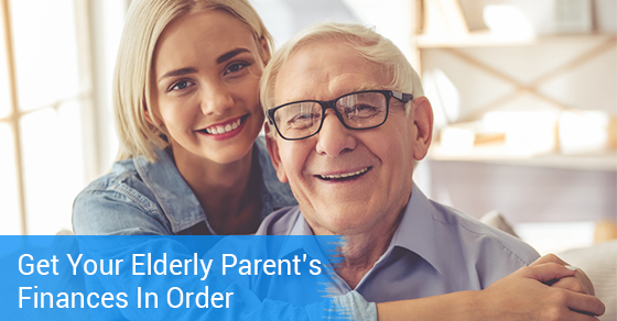 Get Your Elderly Parent’s Finances In Order