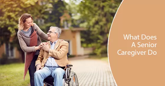 What Does A Senior Caregiver Do