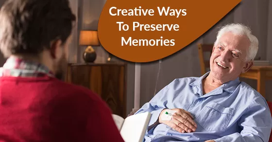 Creative Ways To Preserve Memories