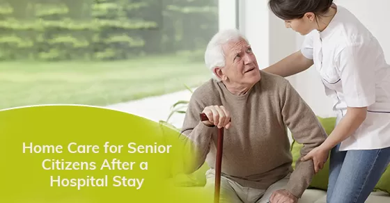 Senior citizen at home care after a hospital stay